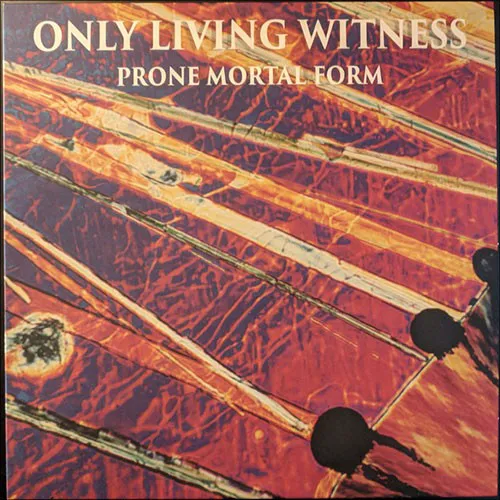 ONLY LIVING WITNESS ´Prone Mortal Form´ [Vinyl LP]
